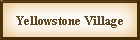 Yellowstone Village